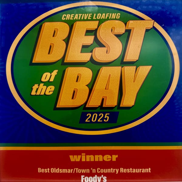 Foody's Tampa "Best of the Bay 2025" award from Creative Loafing, winner of Best Oldsmar/Town 'n Country Restaurant.